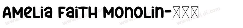 Amelia Faith Monolin字体转换